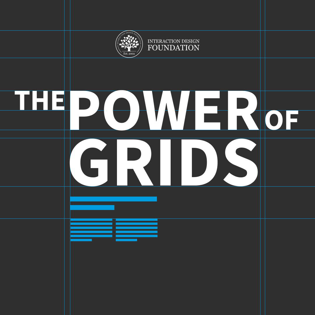 “One must learn how to use the grid; it is an art that requires practice,' said Josef Müller-Brockmann, Graphic designer, author, educator and International Typographic Style pioneer. 

Learn all about the power of grids here:
interaction-design.org/literature/top…