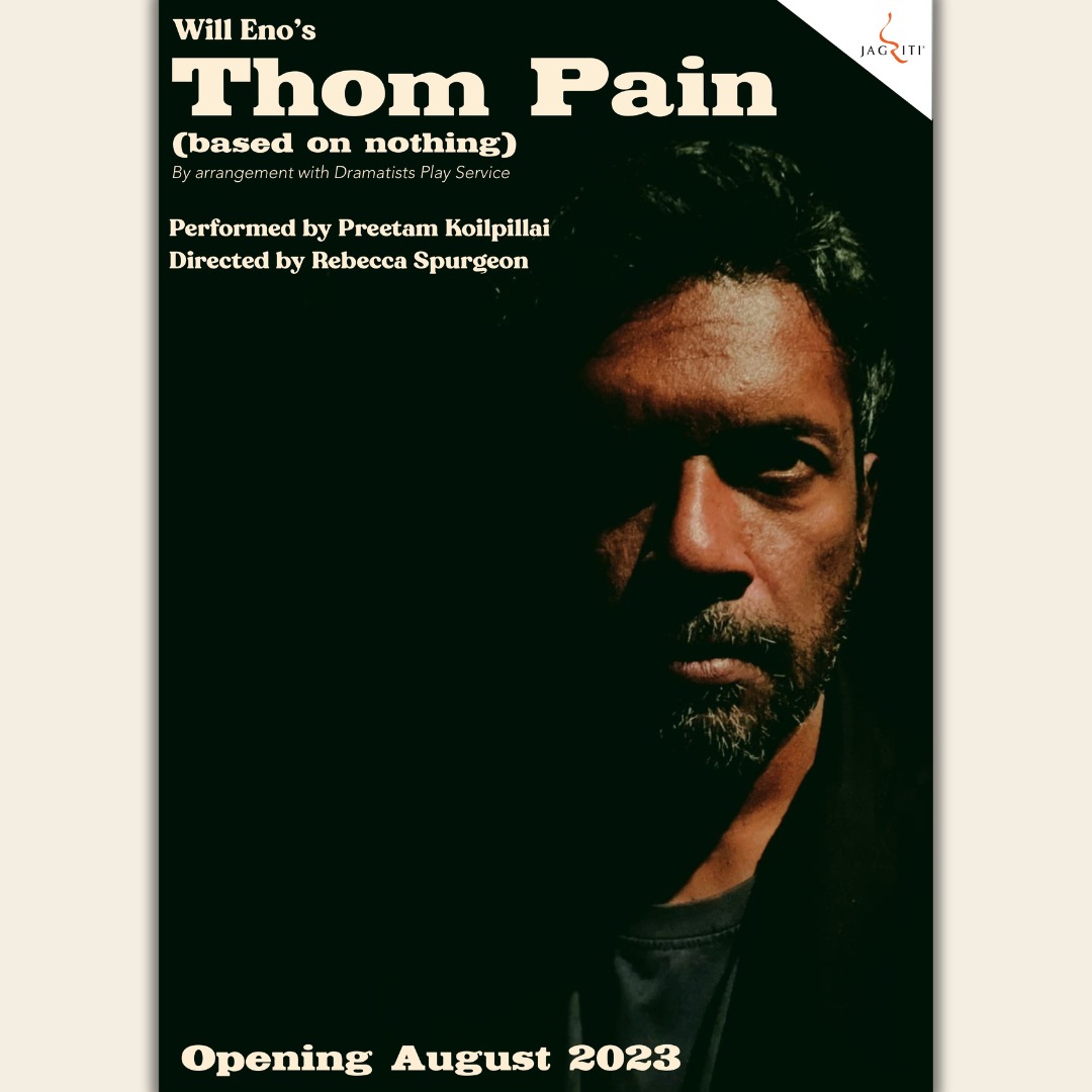 We are excited to announce our Production of Will Eno's
Thom Pain ( based on Nothing)

Performed by Preetam Koilpillai and Directed by Rebecca Spurgeon

Opening August, 2023!
Please watch this space for more details soon!

By arrangement with Dramatists Play Service

#thompain