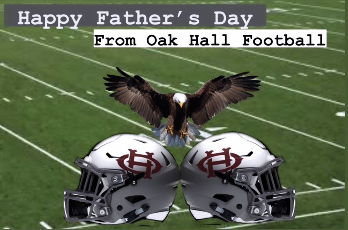 Happy Fathers Day from ⁦@OakHallFootball⁩ !!
