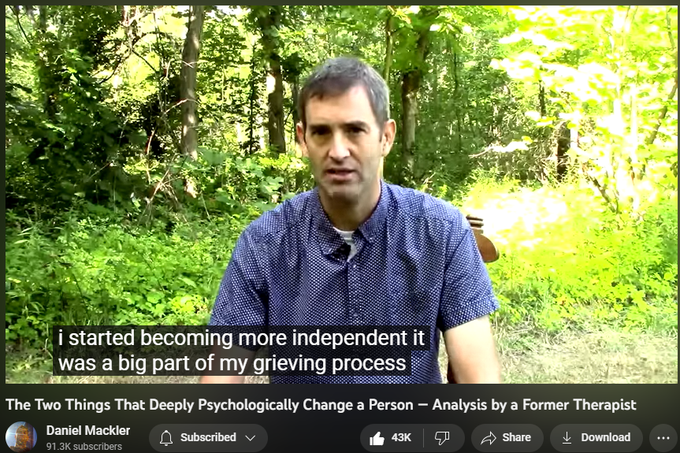 The Two Things That Deeply Psychologically Change a Person — Analysis by a Former Therapist
https://www.youtube.com/watch?v=xyqcqjwHcis
880,653 views  16 Oct 2020
I hope you found value in this video!  Wishing everyone the best!

My book “Breaking from Your Parents”:  http://wildtruth.net/breaking-from-yo...

My “Breaking from your parents” video on youtube:    

 • Breaking From You...  

Quite a few people have also asked for information on doing self-therapy and healing from childhood trauma, so I put together a playlist of my videos on the subject:    

 • Self-Therapy and ...  

My Website: http://wildtruth.net
My Patreon: https://www.patreon.com/danielmackler
If you wish to donate:  http://wildtruth.net/donate/