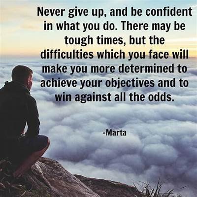 Never give up and be confident in everything you do, win it all against all odds. #ThinkBIGSundayWithMarsha 
#NeverGiveUp #confidence #odds #WINNER #success
