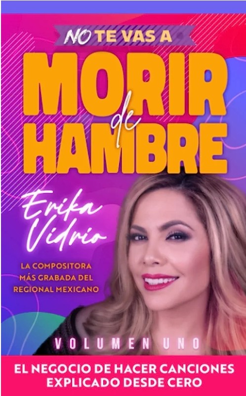 Ya terminado este maravilloso libro "NO te vas a morir de hambre" un recorrido y apendizaje para aquellos que quieren vivir de sus canciones, esperando la segunda parte. <a href="/erikavidrionet/">Erika Vidrio</a>