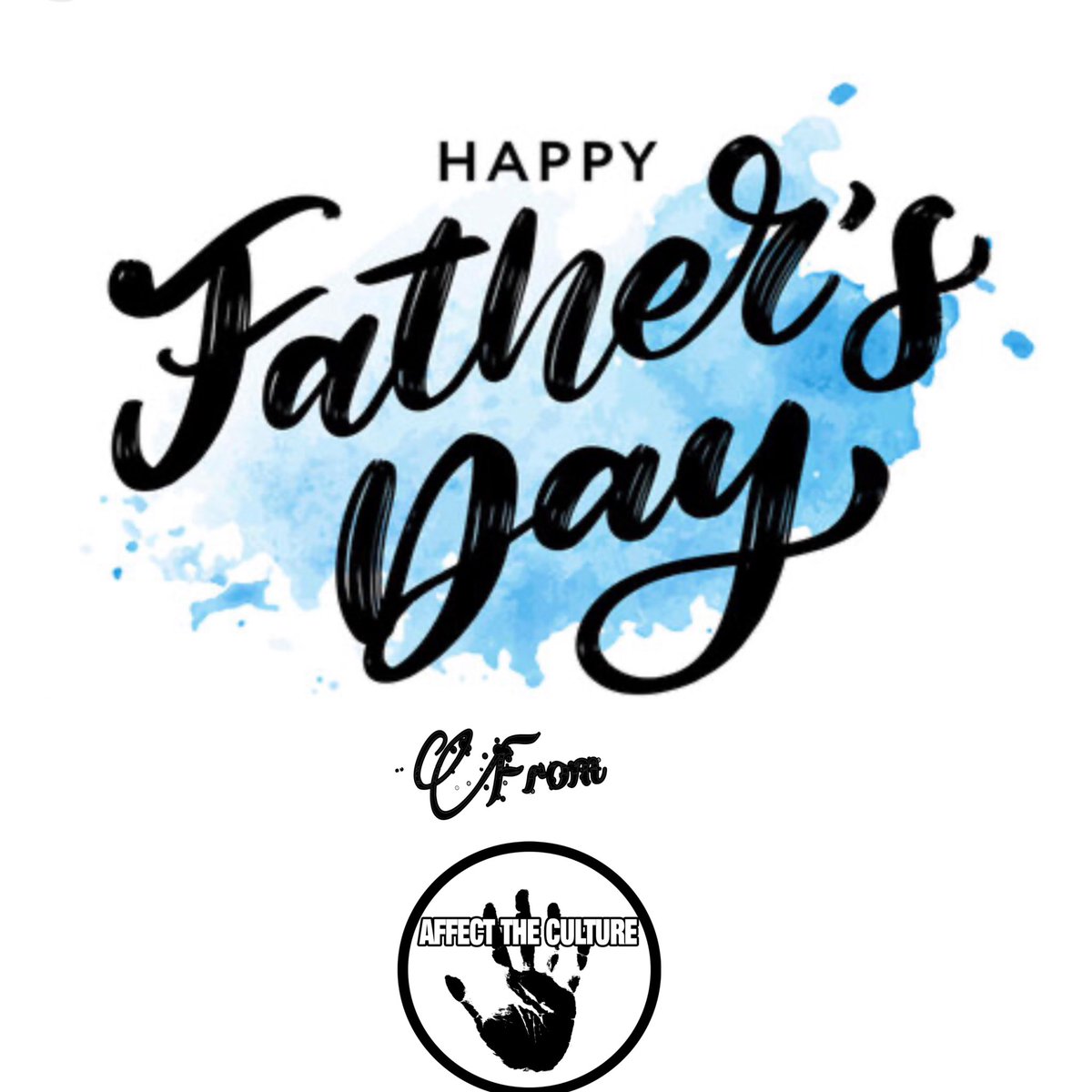 Happy Father’s Day to all fathers everywhere! #affecttheculture