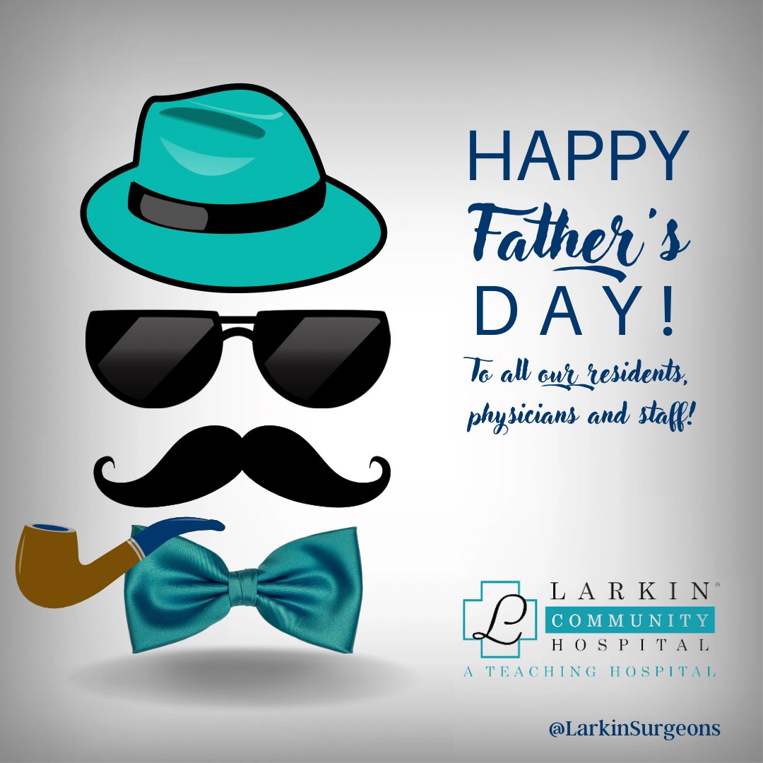 larkinsurgeons's tweet photo. Happy Father’s Day to y’all! 👏🏼👨🏻‍⚕️

#happyfathersday 
#larkincommunityhospital 
#generalsurgeon #SurgeryResidency #TeachingHospital https://t.co/yroMnj0MS3