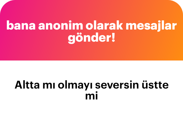 ust de okey ama altta ezilmek isterim ya