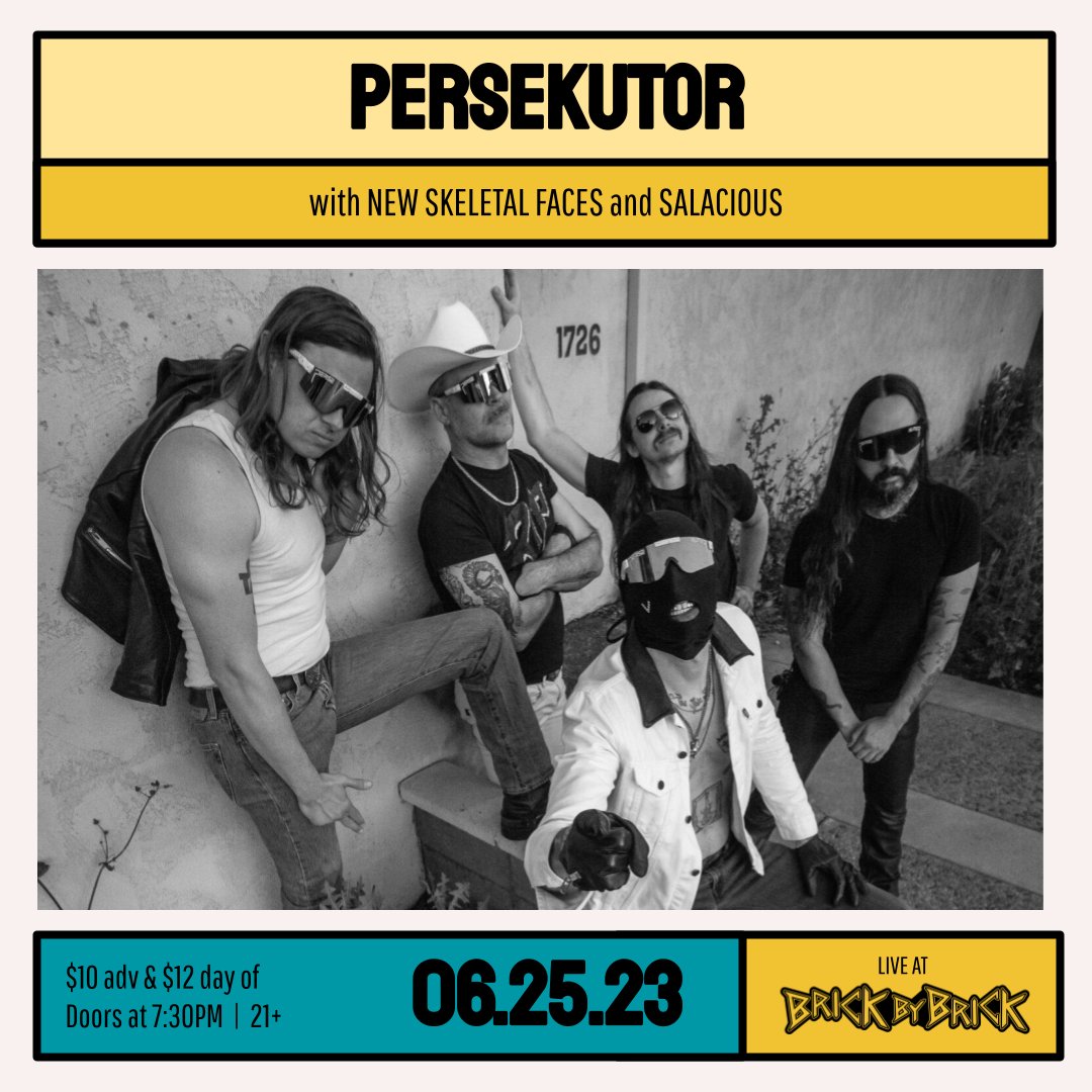 BrickbyBrickSD's tweet image. Next Sunday (06/25/23) at Brick - @_persekutor with #NewSkeletalFaces and #Salacious! Get tix at bit.ly/SnowBizSD #LiveAtBxB #Persekutor