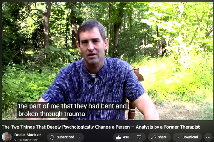 The Two Things That Deeply Psychologically Change a Person — Analysis by a Former Therapist
https://www.youtube.com/watch?v=xyqcqjwHcis
880,653 views  16 Oct 2020
I hope you found value in this video!  Wishing everyone the best!

My book “Breaking from Your Parents”:  http://wildtruth.net/breaking-from-yo...

My “Breaking from your parents” video on youtube:    

 • Breaking From You...  

Quite a few people have also asked for information on doing self-therapy and healing from childhood trauma, so I put together a playlist of my videos on the subject:    

 • Self-Therapy and ...  

My Website: http://wildtruth.net
My Patreon: https://www.patreon.com/danielmackler
If you wish to donate:  http://wildtruth.net/donate/