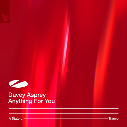 11.@Daveyasprey - Anything For You [@asot] #Stereomadness401