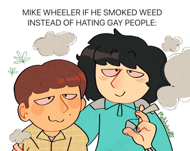 when theyre gay AND smoke weed 🍃 #byler #StrangerThings  #willbyers #mikewheeler