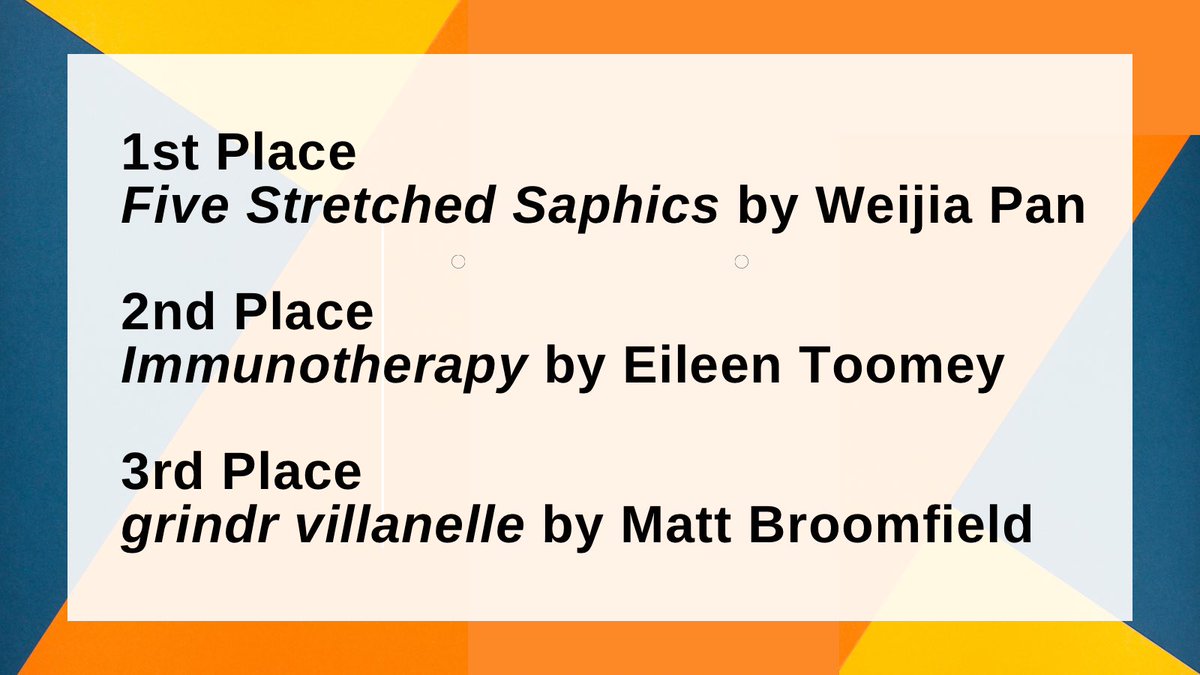 Congrats to the winners of our Form & Form-Breaking Poetry Contest, judged by @dlseuss! 1st: @WeijiaPan1 for “Five Stretched Saphics” 2nd: Eileen Toomey for 'Immunotherapy” 3rd: @MattBroomfield1 for “grindr villanelle” 1/2