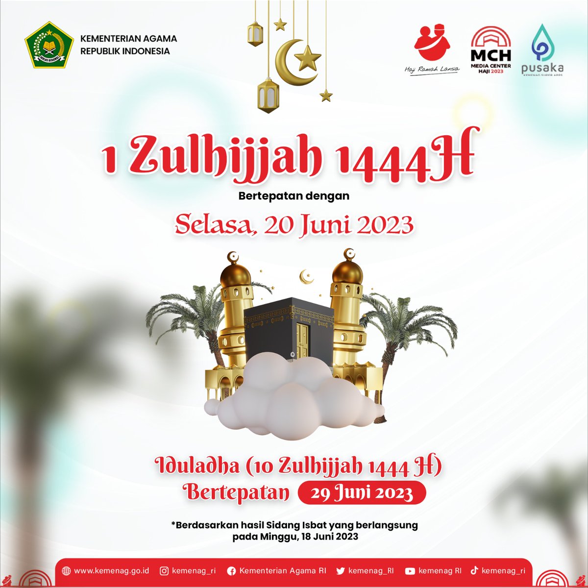 Pemerintah menetapkan 1 Zulhijah 1444 Hijriyah jatuh pada Selasa, 20 Juni 2023. Dengan ditetapkannya awal Zulhijah ini, maka Hari Raya Iduladha 1444 H jatuh pada Kamis, 29 Juni 2023.
#sidangisbat

kemenag.go.id/pers-rilis/pem…