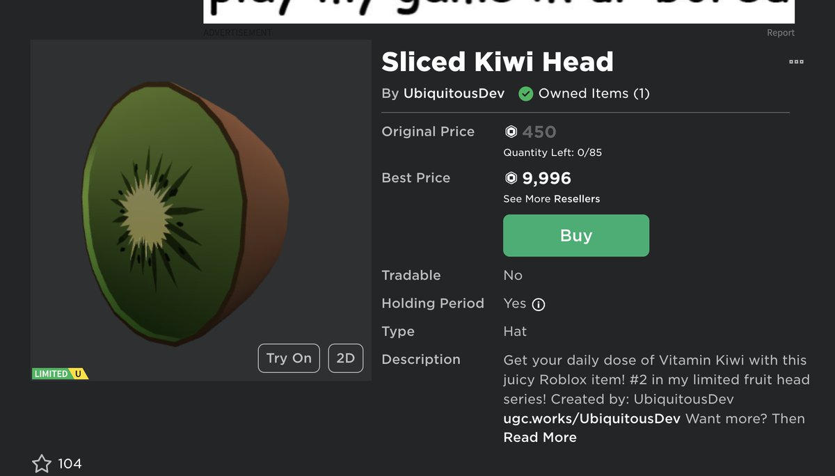 ubiquitous_dev's tweet image. UGC LIMITED now sellable! Sliced Kiwi Head (85 copies)! You can now buy and sell this head! roblox.com/catalog/132821… View all my UGC at: ugc.works/UbiquitousDev :) #roblox #RobloxUGC #RobloxUgcItem #RobloxLimitedUGC #RobloxDev #RobloxDevs