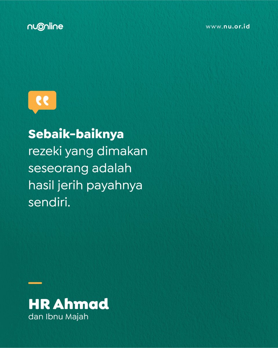 'Sebaik-baiknya rezeki yang dimakan seseorang adalah hasil jerih payahnya sendiri.' (HR Ahmad dan Ibnu Majah)
___
Instal aplikasi ibadah dan belajar Islam terbaik: nu.or.id/superapp (Android & iOS)
___
#nahdlatululama #nuonline #hadits #quote #quotes #motivasi