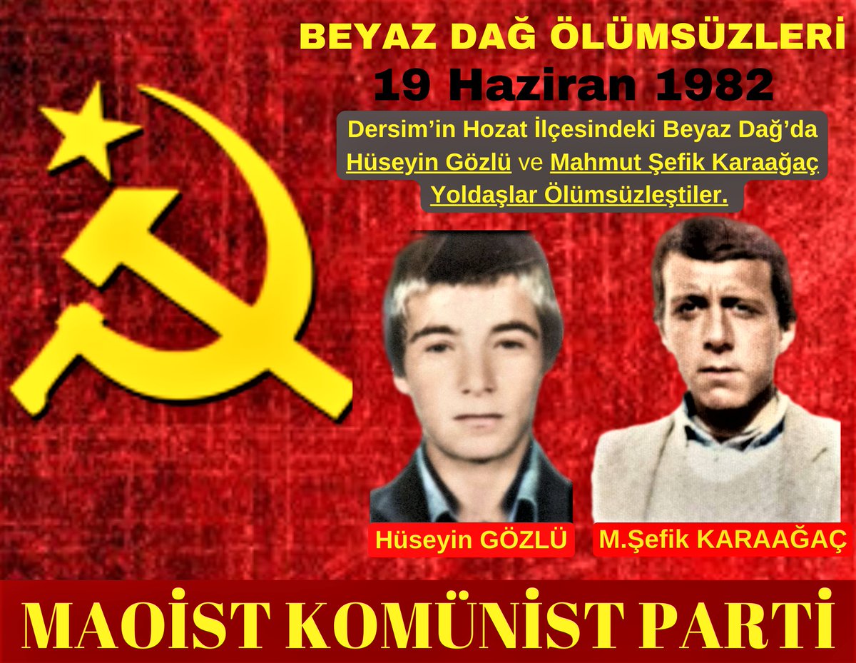 #HüseyinGözlü (Bozo)  ve #MahmutŞefikKaraağaç (Karlos)  Yoldaşlar Dersim’in Hozat İlçesindeki Beyaz Dağ’da #19Haziran 1982 Tarihinde Ölümsüzleştiler.

maoistkomunistparti.net/category/olums…
#19Haziran1982 #dersim #BeyazDağ
#hbdh #kbdh 
#mkp #hko #phg