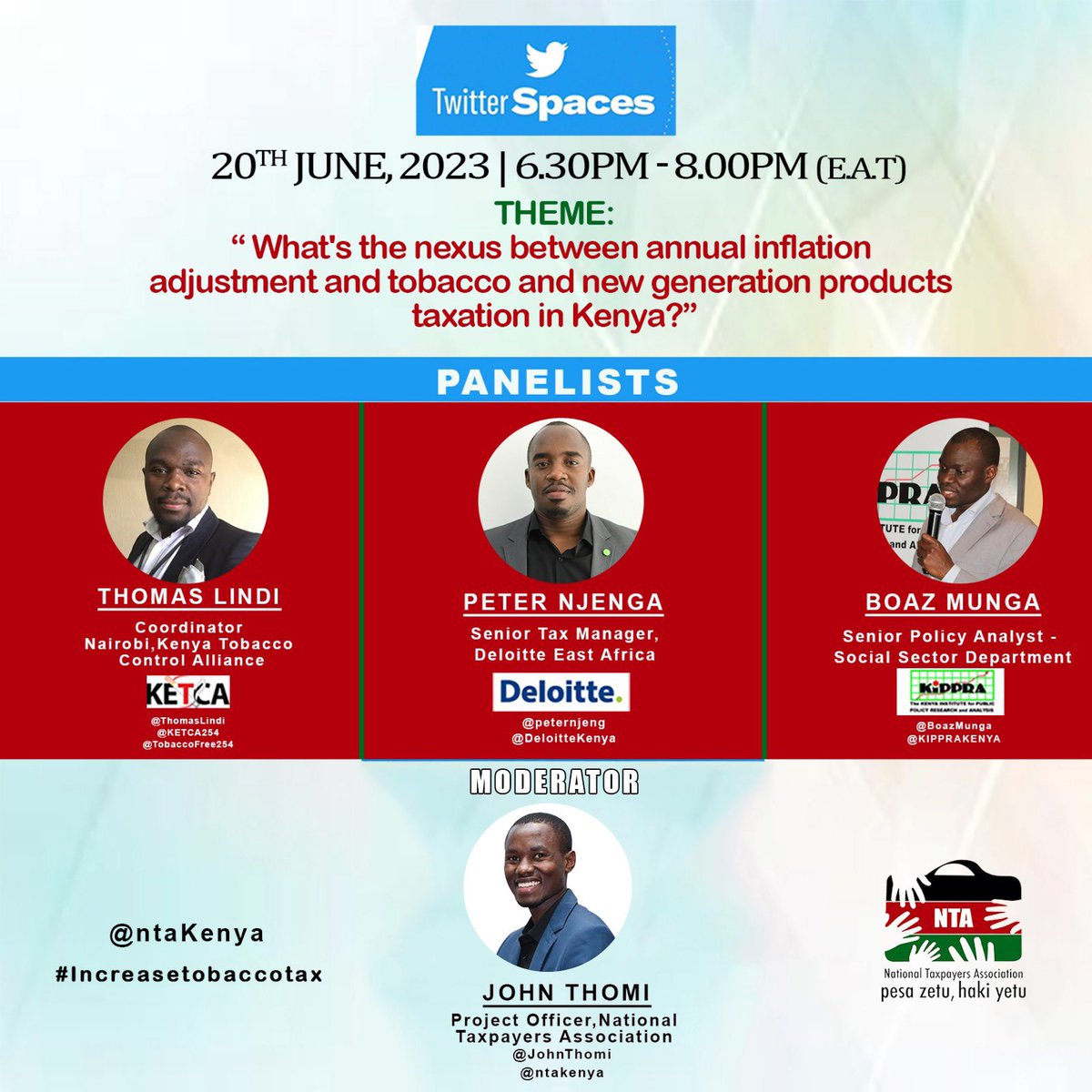 Join us on #TwitterSpace on Tues ⏰ 0630pm as we discuss the nexus between annual inflation adjustment and #tobacco, NGP taxation in Kenya. 

Host: <a href="/ntakenya/">National Taxpayers Association</a> 
Panelists:
<a href="/ThomasLindi/">Bjarne</a> - <a href="/KETCA254/">Tobacco Control and Health Promotion Alliance</a> 
<a href="/peternjeng/">peter njenga</a> - <a href="/DeloitteKenya/">Deloitte Kenya</a>
<a href="/BoazMunga/">Boaz Munga</a> - <a href="/KIPPRAKENYA/">KIPPRA</a> 
Moderator: <a href="/JohnThomi/">john thomi</a>