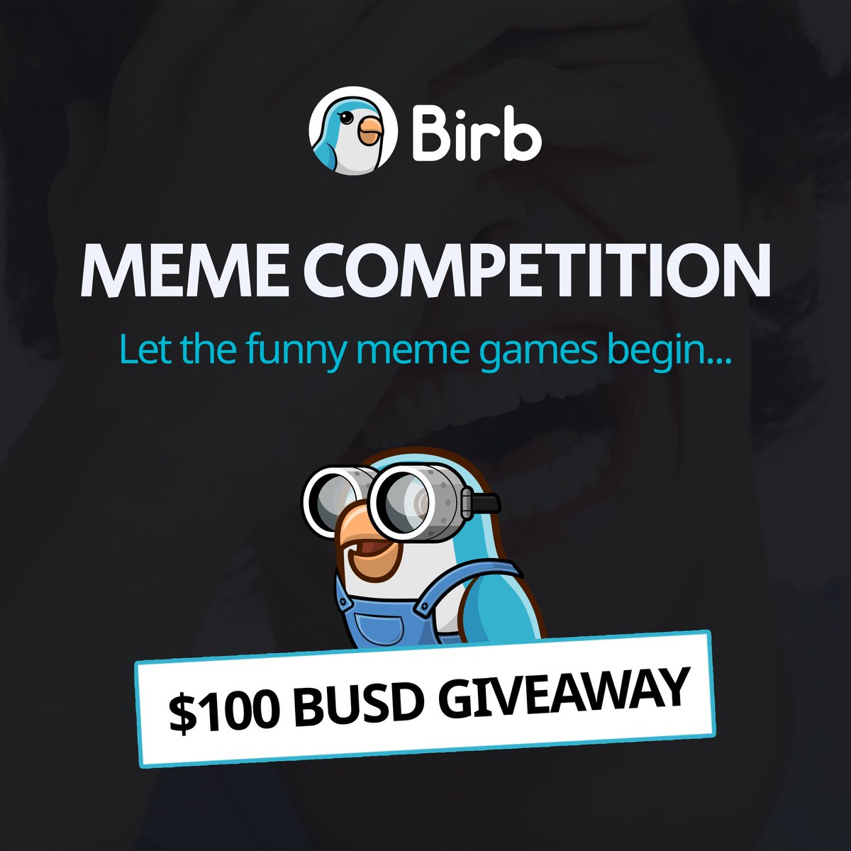 🐦 Attention #Birb flock! It's time for some fun with our #BirbMemeContest! 😂

Whip up your best Birb-themed meme for a chance to win $20 BUSD! 🎁💰 5 lucky winners will be chosen!

How to enter? It's simple! Follow us, like this post, and drop your meme in the comments. Don't