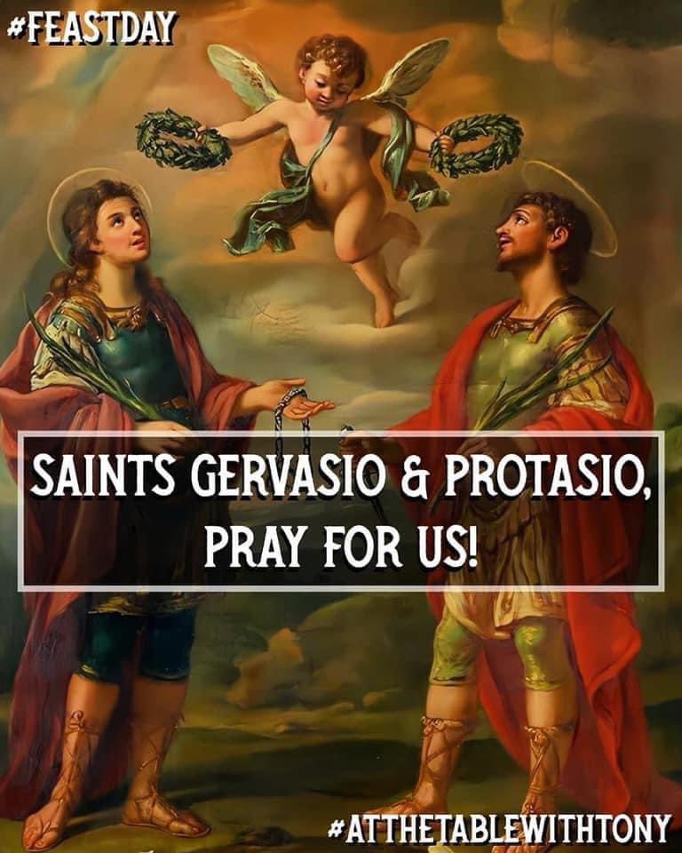Saints Gervasio & Protasio, Martyrs, pray for us!  #FeastDay #AtTheTableWithTony
