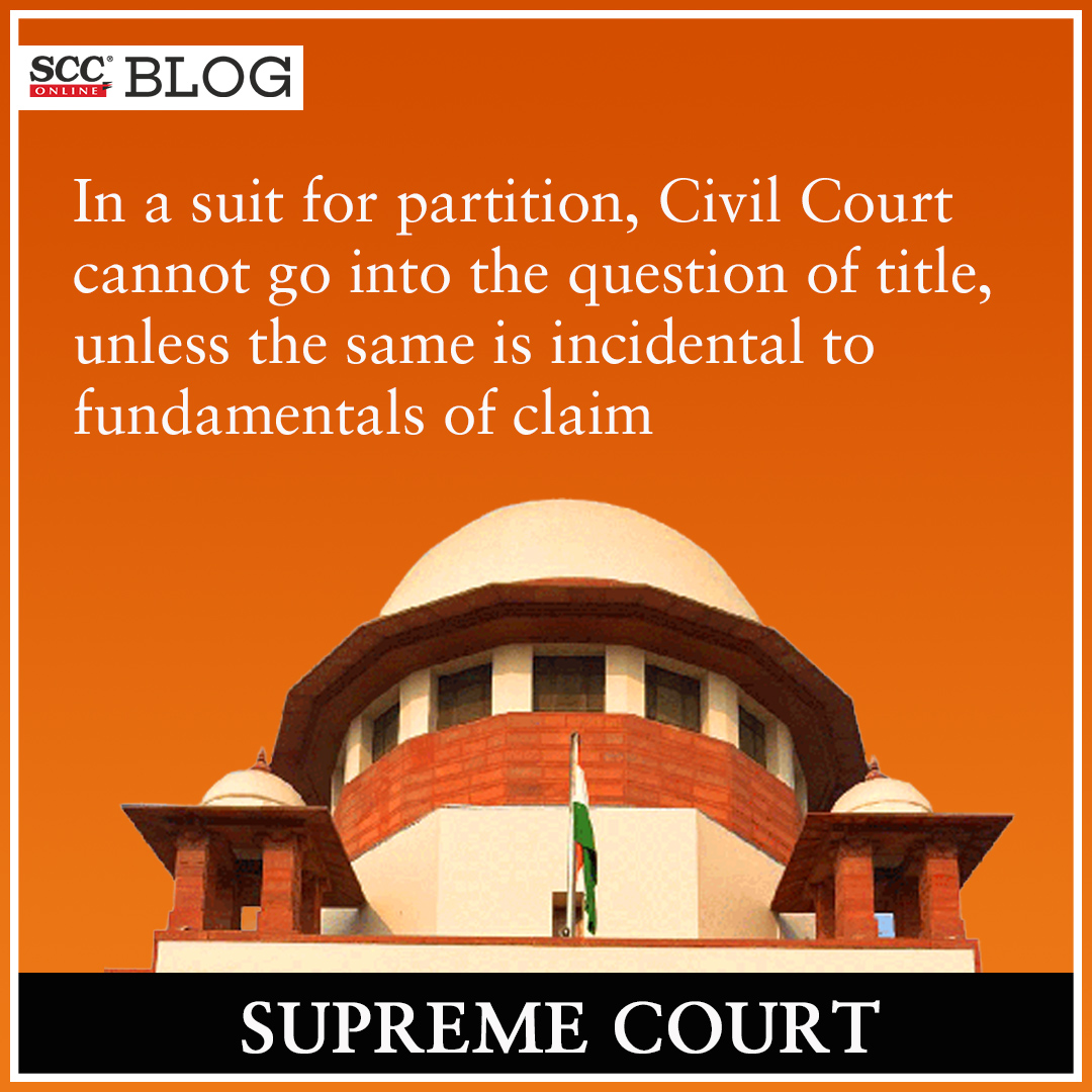 scconline_'s tweet image. In a suit for partition, Civil Court cannot go into the question of title, unless the same is incidental to fundamentals of claim: SC
scconline.com/blog/post/2023…

#SupremeCourtofIndia #civilprocedurecode #Hyderabad #partitionsuit #SupremeCourt #TelanganaHighCourt #stategovernment