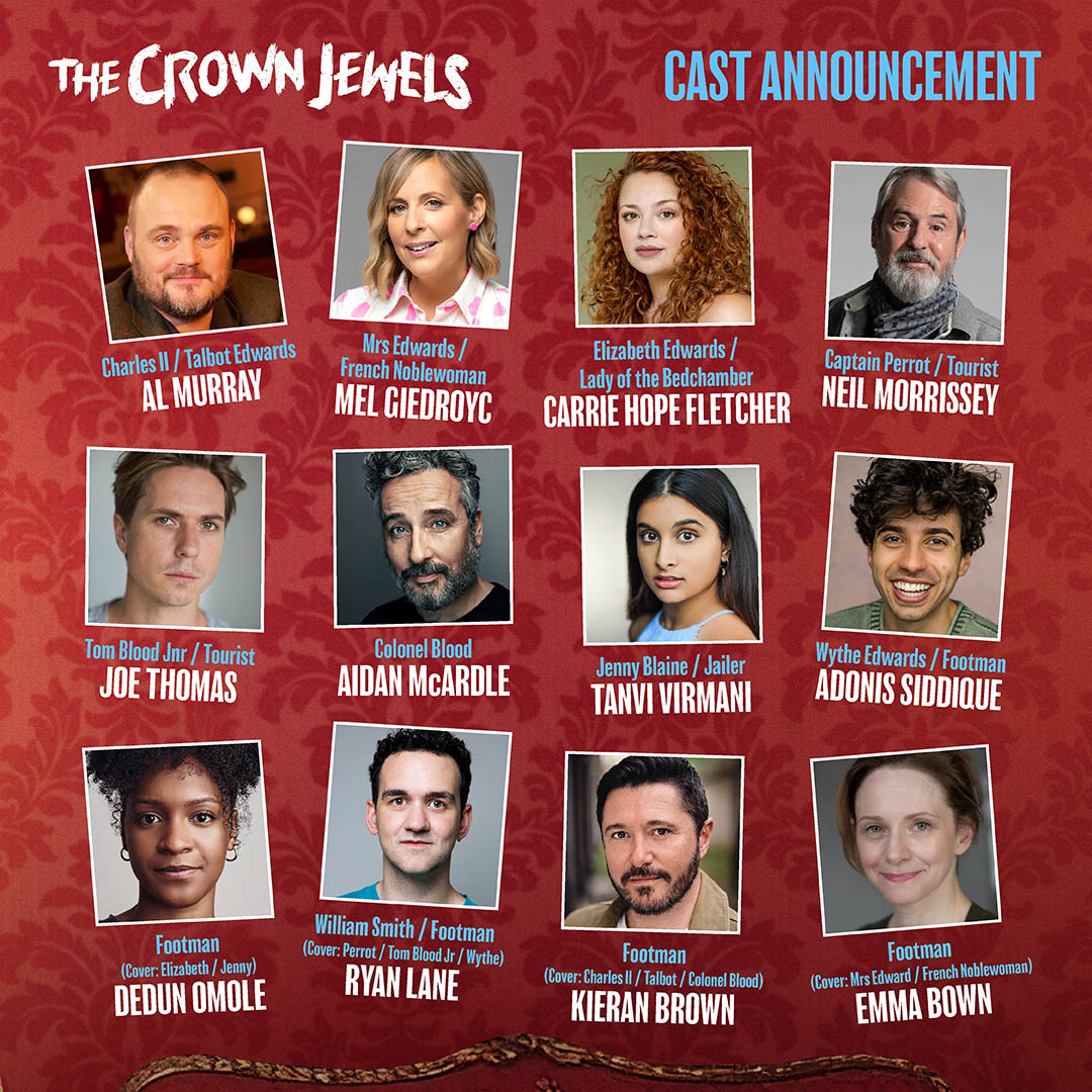 Final casting is announced for #TheCrownJewels at the Garrick Theatre 7 Jul-6 Sep. Adonis Siddique, Dedun Omole, Ryan Lane, Kieran Brown &amp; Emma Bown join Al Murray, Mel Giedroyc, Carrie Hope Fletcher, Aidan McArdle, Neil Morrissey, Joe Thomas &amp; Tanvi Virmani <a href="/crownjewelsplay/">The Crown Jewels Play</a>