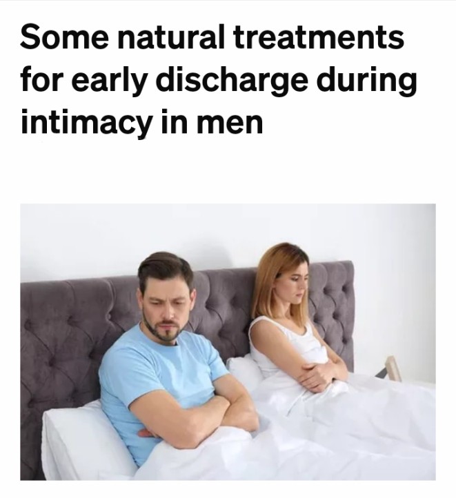 Some natural treatments for early discharge during intimacy in men
