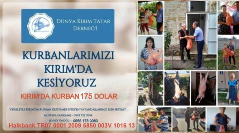 Kırımda kurban Organize eden Dernekler #KırımİlimHayırDerneği, #ÇorumKırımTatarlarıKalecikkayaDerneği , #DünyaKırımTatarDerneği –  #KırımMuslumanlarıDiniyİdaresi #kırım’da bir hisse bedeli küçükbaş kurbanlık 150 dolar.  Büyük Baş 175 dolar