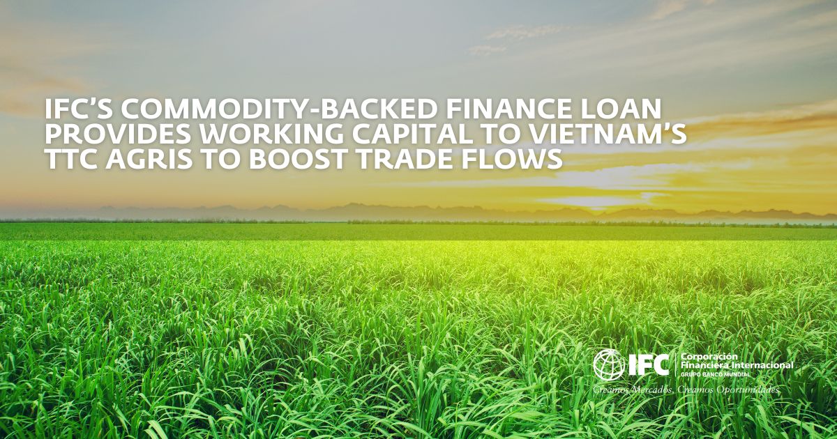 IFC_EAP's tweet photo. News from 🇻🇳Vietnam🔔IFC – Sumitomo Mitsui Banking Corp’s $40 million joint warehouse financing facility will give 📷’s TTC AgriS more flexibility to procure, store, &amp; distribute materials &amp; goods, facilitating commodity trade flows. https://t.co/fy4ReO21l9 https://t.co/vGXXkiXKNO