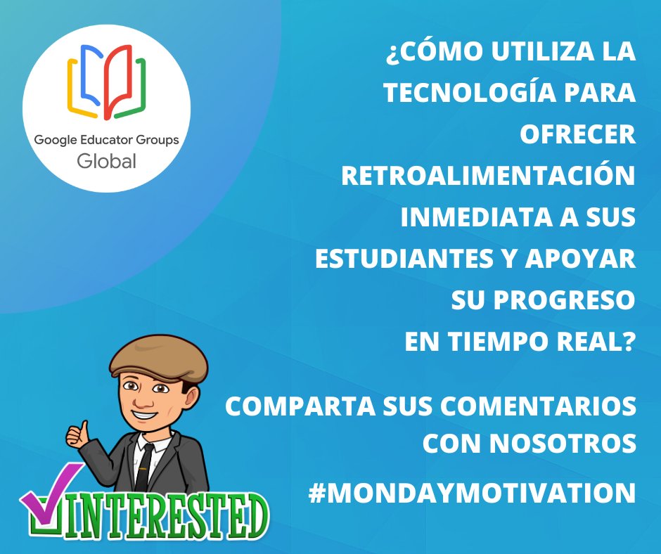 Saludos amig@s: ¿Cómo utiliza las tics para ofrecer retroalimentación inmediata a sus estudiantes y apoyar su progreso en tiempo real? Comparta sus ideas Utiliza: #MondayMotivation ¡Comunidad #Globalgeg disfruten la semana 😉! @javierbalan @GegObregon @GEGHispano @GegProgram