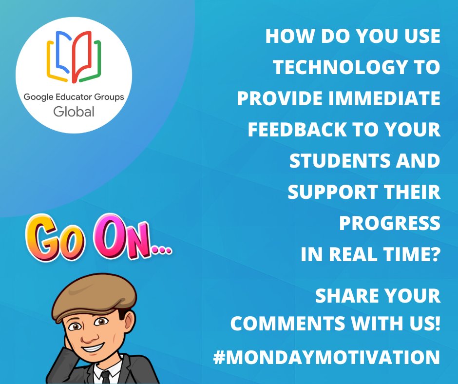 Hello folks! How do you use technology to provide immediate feedback to your students and support their progress in real time? Share your comments. Members of #Globalgeg have a great Week 😉! Remember add: #MondayMotivation @javierbalan @GegObregon @GEGHispano @GegProgram