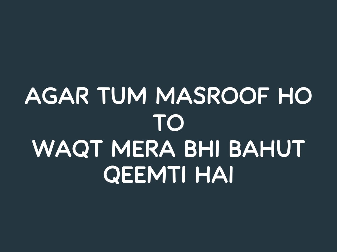 Agar tum masroof ho to'; Waqt Mera bhi bahut qeemti hai; #MondayMotivation #goodmorning