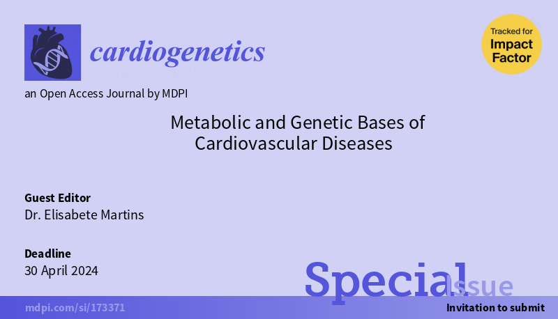 #mdpicardiogenetics 
📷Welcome to contribute to this special issue '#Metabolic and #Genetic Bases of #Cardiovascular Diseases'  
Link: mdpi.com/journal/cardio…
📷Get the opportunity to publish in fully open access without charges: cardiogenetics@mdpi.com.