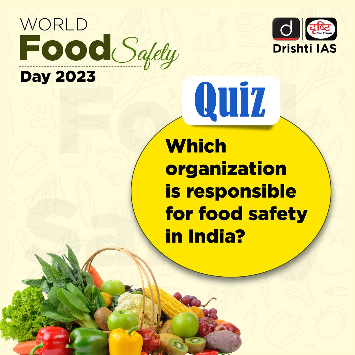 Hint: It was established by former Union Minister Dr. Anbumani Ramadoss

#WorldFoodSafetyDay #FoodSafety #Quality #FoodSafetyMatters #SafeFoodForAll #EatSafe #Health #Healthy #HealthyBodyHealthyMind #HealthIsWealth #FoodSecurity #UPSC #IAS #DrishtiIAS #DrishtiIASEnglish