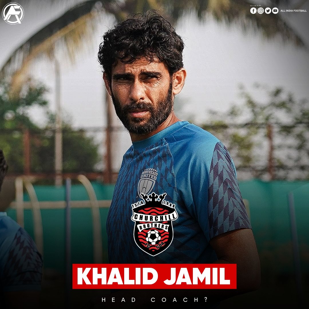 CHURCHILL BROTHERS FC GOA are in advance stages to sign Khalid Jamil as their new Head Coach.

#ChurchillBrothersFCGoa #CBFG #ILeague #allindiafootball