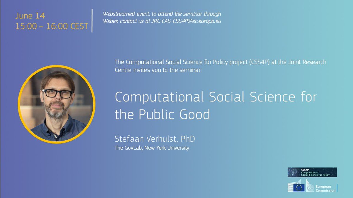 📣 Next Wednesday, June 14 at 15:00 CEST join our fourth #CSS4P seminar on 'Computational Social Science for the Public Good' by Prof. @sverhulst. 
You can follow the seminar here: europa.eu/!M6HDCq  
More info at europa.eu/!MkMjmh 
#CSS #publicgood #datagovernance