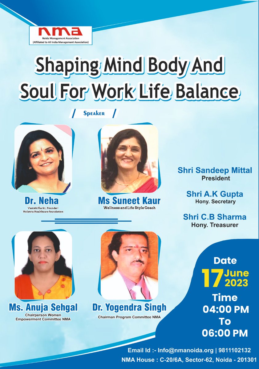 Dear Members NMA
We are pleased to announce our next program on 17thJune 2023 in NMA House from 4PM to 6PM. There are two eminent speakers on the subject “Shaping Mind, Body and Soul for Work Life Balance” Ms. Suneet Kaur is a Wellness and Life Style Coach.