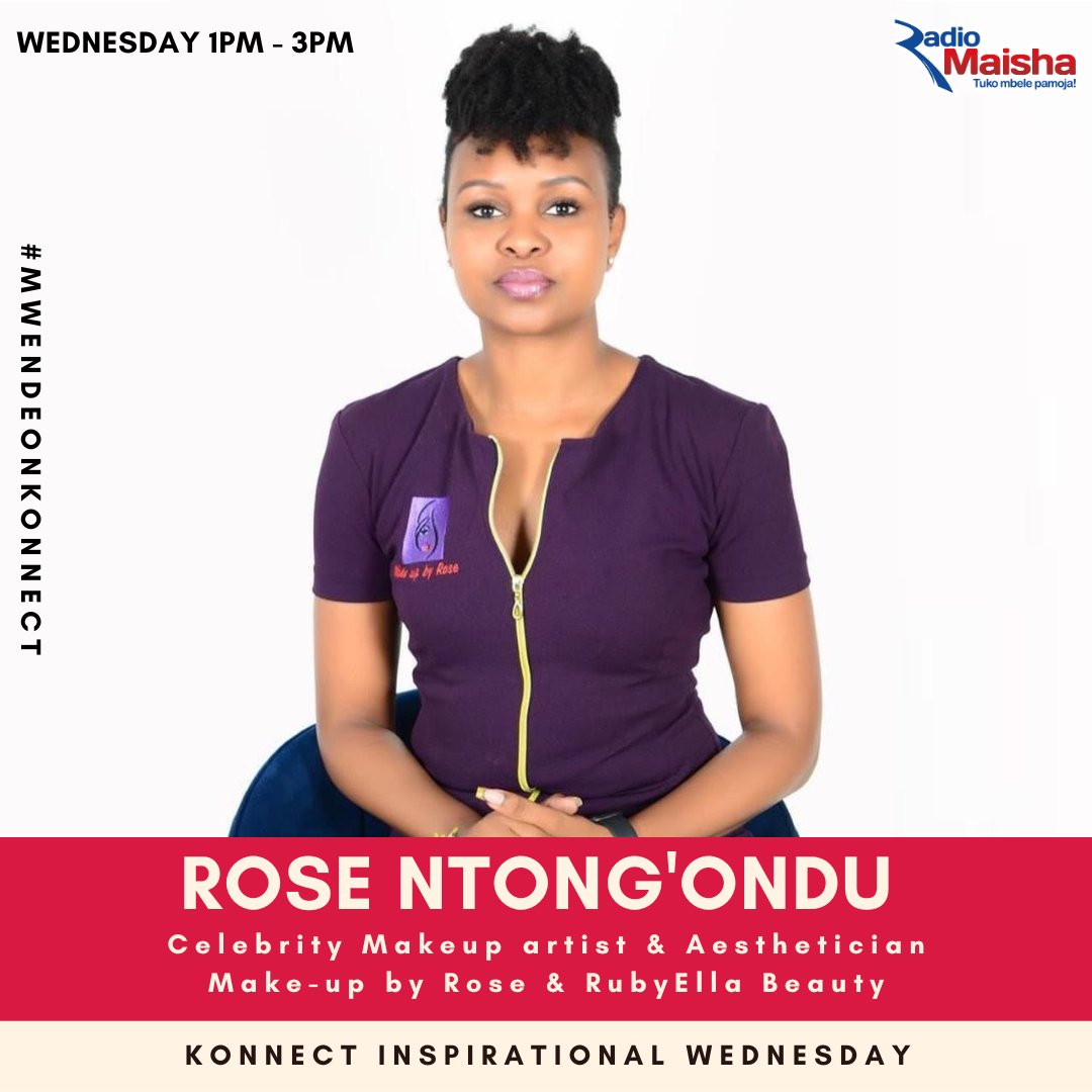 On Inspirational Wednesday we host Celebrity Makeup artist & Aesthetician, Rose Ntong'ondu #MwendeOnKonnect #MwendeNClemmoKonnect #RadioZaidiYaRadio