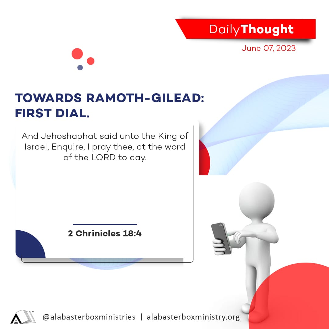 TOWARDS RAMOTH-GILEAD: FIRST DIAL

#DailyThought