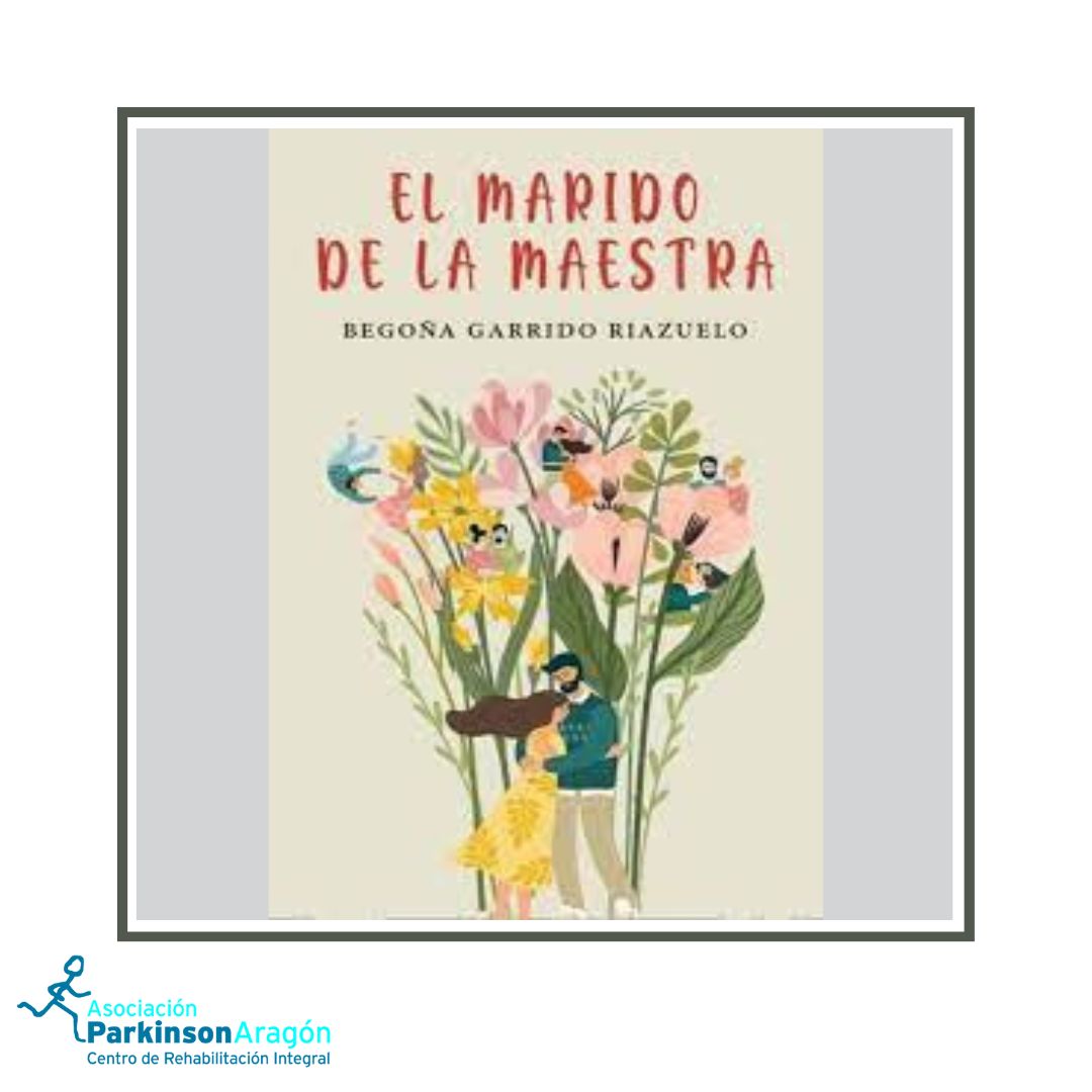 CLUB DE LECTURA "El marido de la maestra"
IMPORTANTE: CONTAREMOS CON LA ASISTENCIA DE LA AUTORA, BEGOÑA GARRIDO @begonha_gr
Día: 8 de Junio
Lugar: Asociación Parkinson Aragón. C/Juslibol 32-40, Zaragoza
Hora: de 9 a 10h