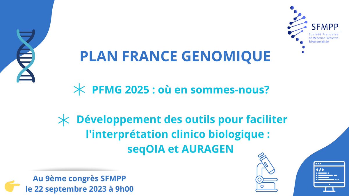 SFMPP_'s tweet photo. 🗓️ [9èCongrèsSFMPP]  #PFMG2025: en 2023, où en sommes-nous de l’intégration de la #médecinegénomique ds le parcours de soins courant et prise en charge des pathologies? Découvrez aussi les retours d’expertise avec AURAGEN et sequOIA  le 22/09 à 9H00 #SFMPP https://t.co/jPosv9YJiV