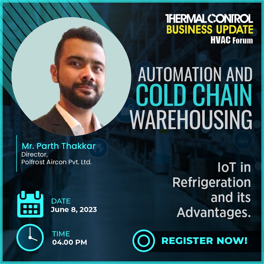 tcbumagazine's tweet photo. https://t.co/zy12QnmDcH
Mr.  Parth Thakkar, Director, Polfrost Aircon Pvt Ltd will be talking on "IoT in Refrigeration and its Advantages" at a live interactive session on June 8th, 2023 at 4 PM IST. Register now
#TCBU #Thermalcontrolmagazine
@PolfrostAircon https://t.co/LgtmxiMZzd