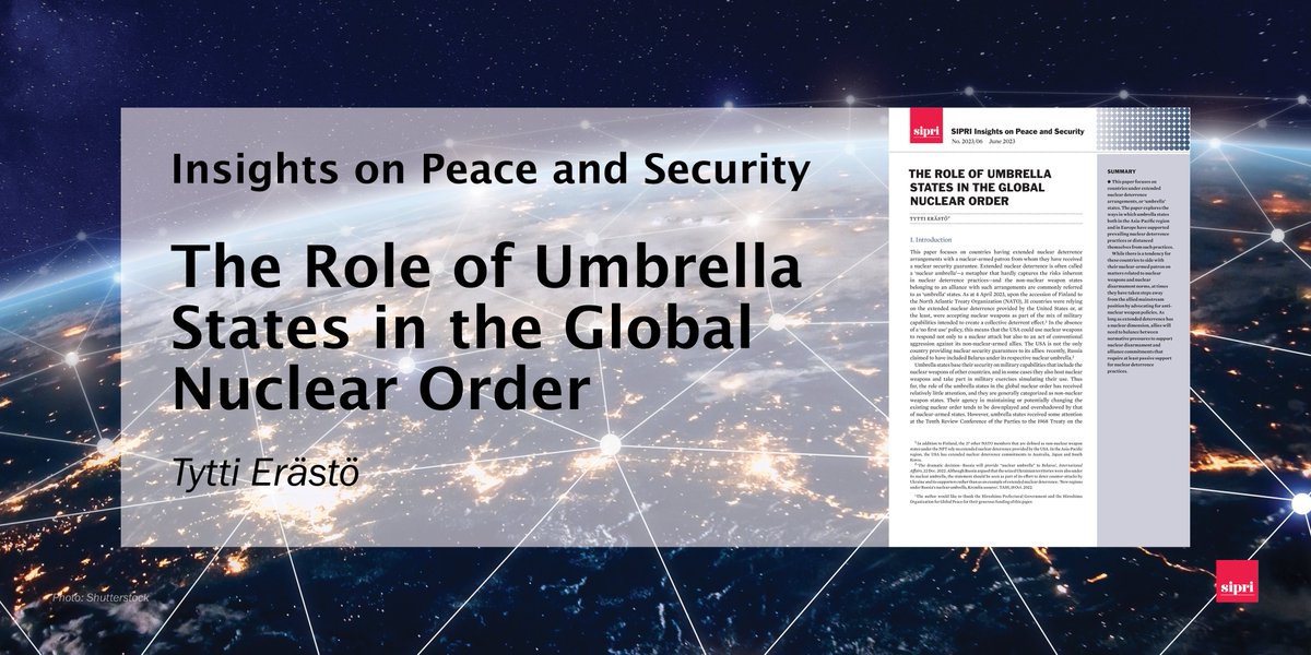 How have ‘umbrella states’—those under extended #nuclear deterrence arrangements—supported prevailing nuclear deterrence practices? This new SIPRI Insights Paper, by @TyttiErasto, assesses the scope of umbrella states’ agency in maintaining, shaping and potentially challenging