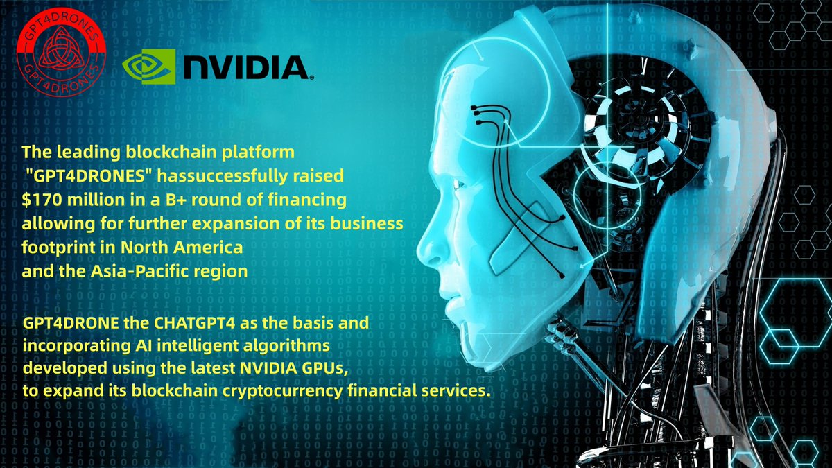 The leading blockchain platform "GPT4DRONES" has successfully raised $170 million in a B+ round of financing, allowing for further expansion of its business footprint in North America and the Asia-Pacific region.