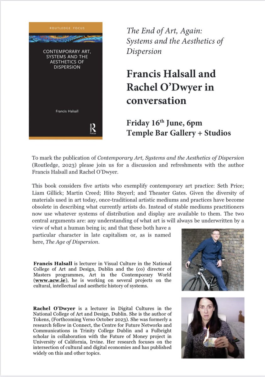 FRIDAY JUNE 16TH 2023, 6 P.M <a href="/TBGandS/">Temple Bar Gallery + Studios</a>: ‘The End of Art, Again: Systems and the Aesthetics of Dispersion’ <a href="/FrancisHalsall/">Francis Halsall</a> and <a href="/Rachelodwyer/">Rachel O'Dwyer</a> in conversation.