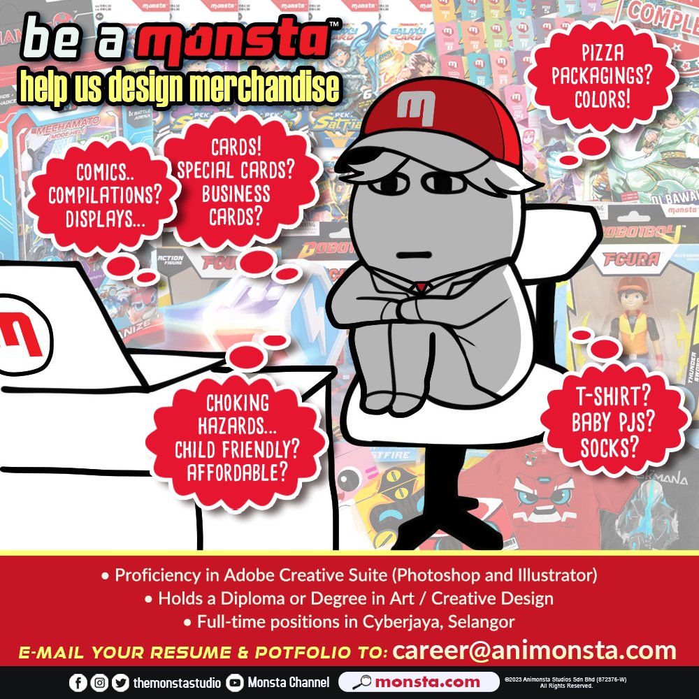 📢  We are seeking for a highly creative, skilled and motivated ◆Merchandise Designer◆ to join our team. Please SHARE!

📧 career@animonsta(dot)com
🔁 Please RT for others!
---
Be a #MONSTA #BoBoiBoy #Mechamato #PapaPipi #Merchandise #Designer #GraphicDesigner #Cyberjaya