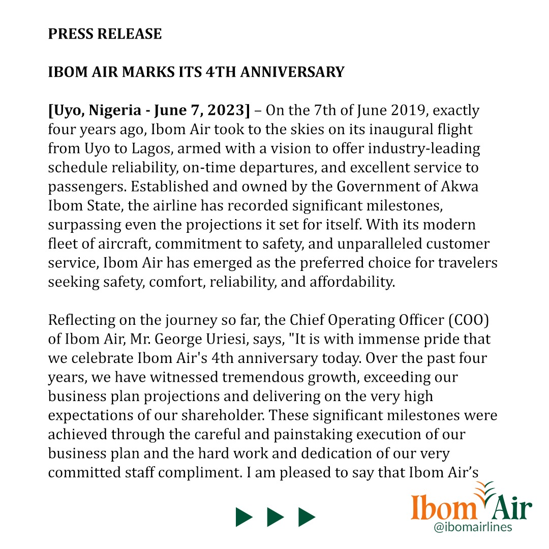 ibomairlines's tweet photo. PRESS RELEASE

IBOM AIR MARKS ITS 4TH ANNIVERSARY

[Uyo, Nigeria - June 7, 2023] – On the 7th of June 2019, exactly four years ago, Ibom Air took to the skies on its inaugural flight from Uyo to Lagos, armed with a vision to offer industry-leading schedule reliability, https://t.co/oMDhJs3qkH