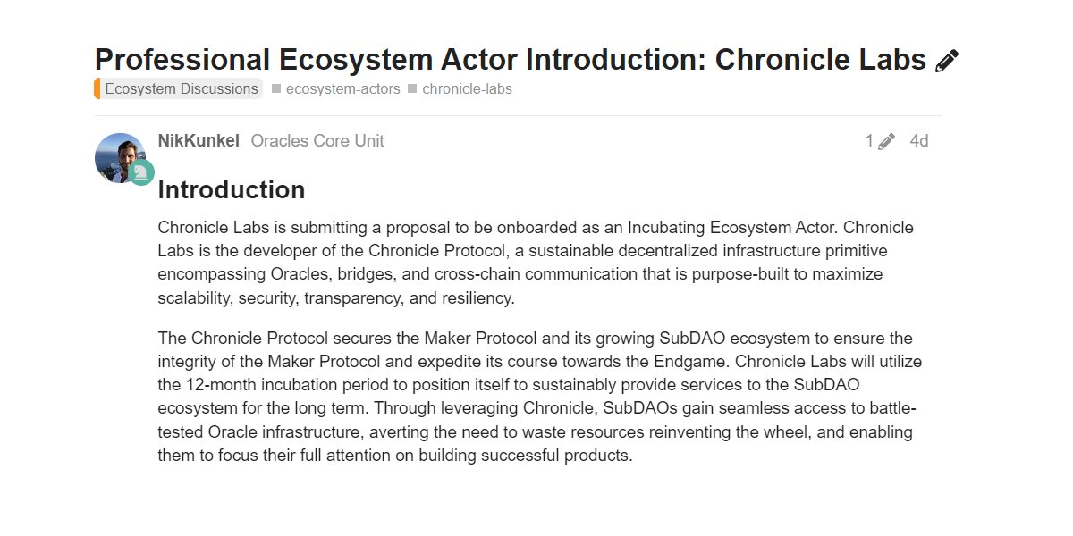 .<a href="/ChronicleLabs/">Chronicle 📖</a> introduces itself as an Incubating Ecosystem Actor, offering seamless access to battle-tested Oracle Infrastructure.

During the 12-month incubation period, Chronicle aims to position itself to sustainably serve the SubDAO Ecosystem.

→ forum.makerdao.com/t/professional…