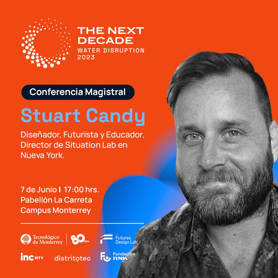 incMTY's tweet image. Vive una experiencia del futuro en The Next Decade 
con la conferencia magistral de Stuart Candy, diseñador, futurista y educador. 

Sigue la transmisión por: 💻 hubs.ly/Q01SByW-0

#thenextdecade #expedition #waterdisruption