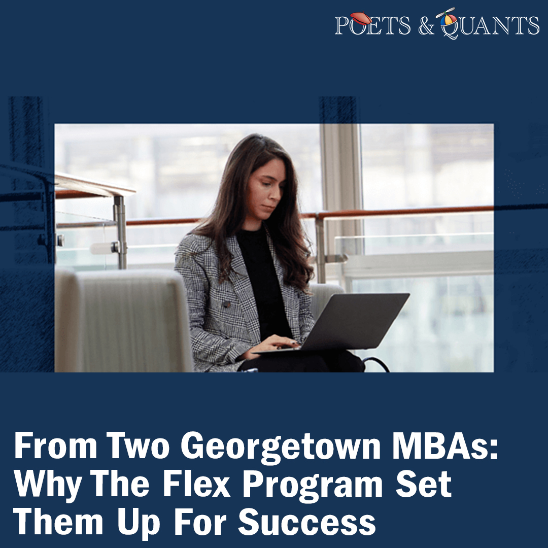 PoetsAndQuants's tweet photo. Hear from two MBAs about why they chose to pursue their degree at Georgetown, how it has supported their personal ambitions, and their advice for other students who are considering in-person or online flexible degree options. 

https://t.co/kFqSqcW4oF

@msbgu 
#sponsored #FlexMBA https://t.co/PUzkKgjCb1