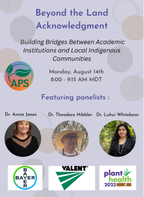 Introducing our second Special Session 'Beyond the Land Acknowledgment: Building Bridges Between Academic Institutions and Local Indigenous Communities' held on Monday, Aug. 14th from 8:00 to 9:15 AM MDT during #PlantHealth2023 in Denver, CO. See you there!