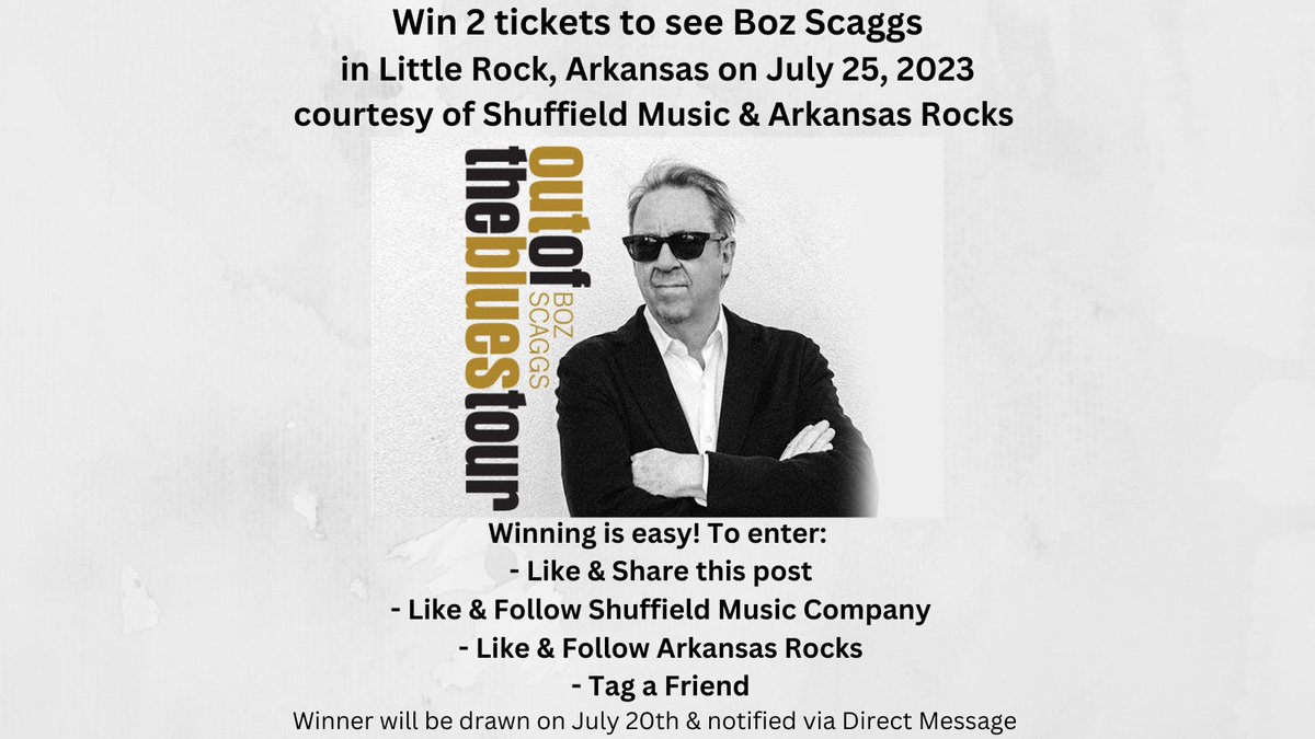 shuffieldmusic's tweet photo. SMC &amp; Arkansas Rocks! are giving away 2 tickets to see Boz Scaggs in Little Rock on7/25! To be entered in the contest, like &amp; share this post, like &amp; follow Shuffield Music &amp; Arkansas Rocks, &amp; tag a Friend. We will draw on July 20th &amp; notify via Direct Message. https://t.co/0XJVbl2qiZ