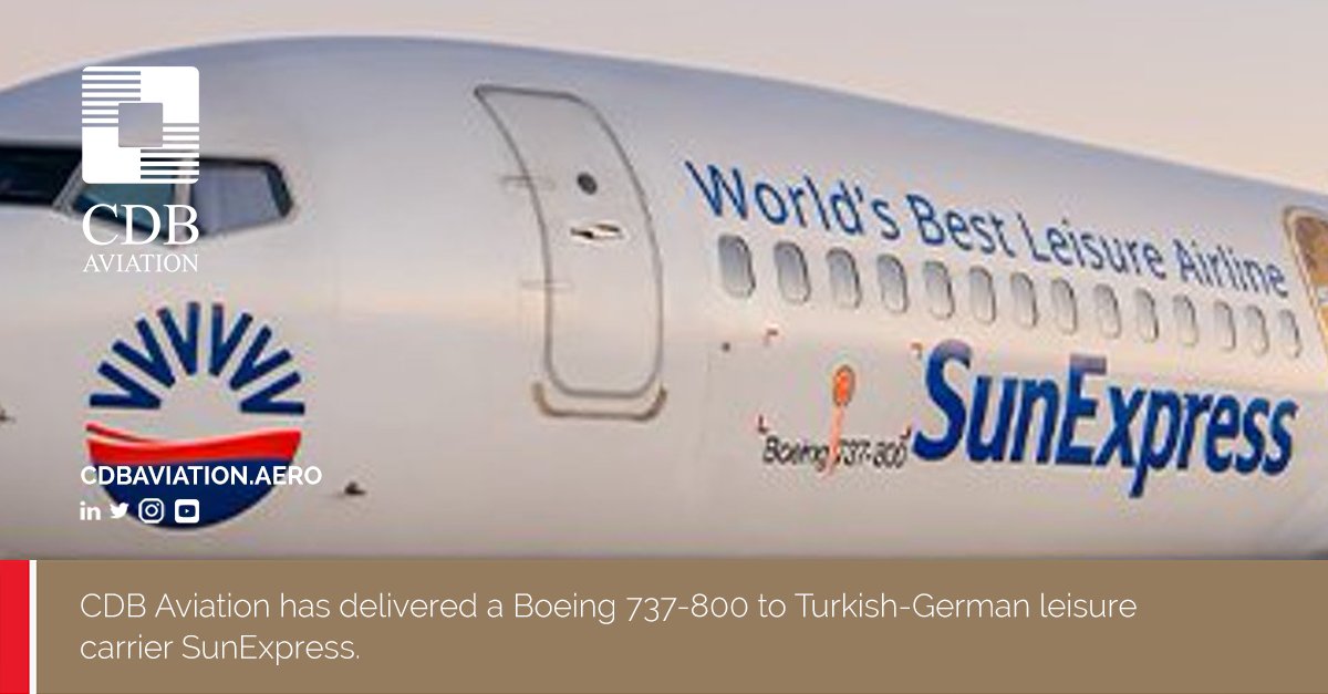 CDBAviation's tweet photo. @CDBAviation has delivered a @Boeing 737-800 to Turkish-German leisure carrier @SunExpress, which will support the expansion of the carrier’s network #aircraftleasing #aviation #EMEA #iflysunexpress https://t.co/tmrgLdEvcG